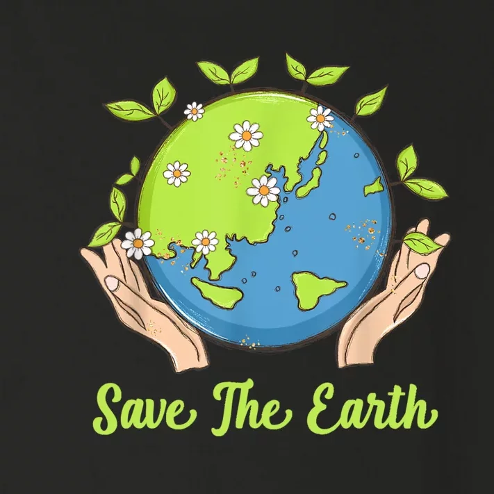 Earth Day Save The Earth Plant More Trees Go Planet Toddler Long Sleeve Shirt