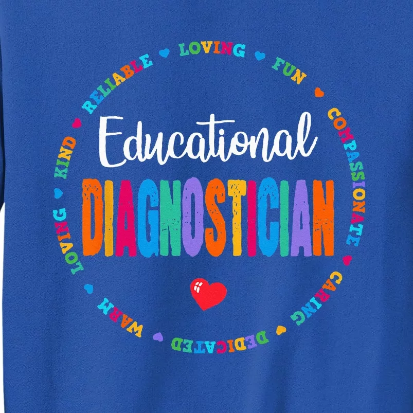 Educational Diagnostician School Psychologist Psych Assessor Tall Sweatshirt