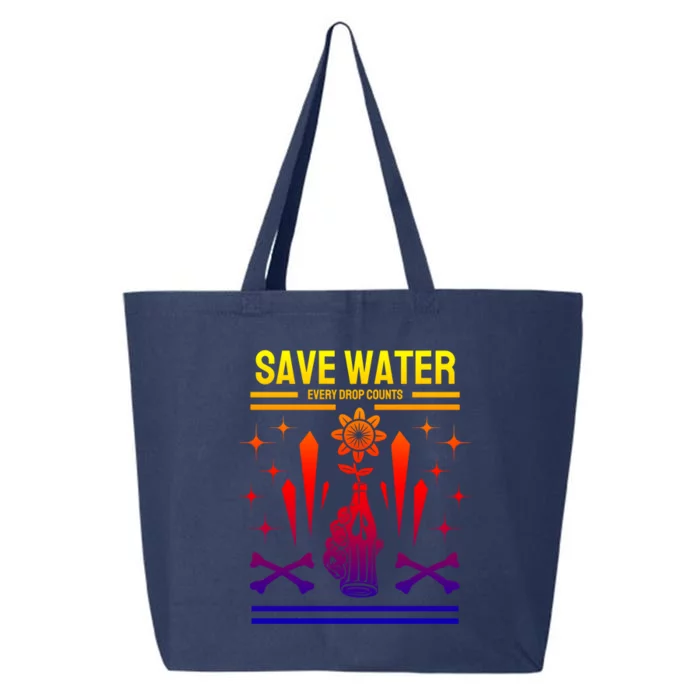 Earth Day Save Water Every Drop Counts Pro Environt Gift 25L Jumbo Tote