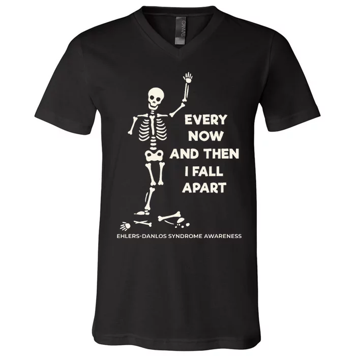 Ehlers Danlos Syndrome Every Now And Then I Fall Apart V-Neck T-Shirt