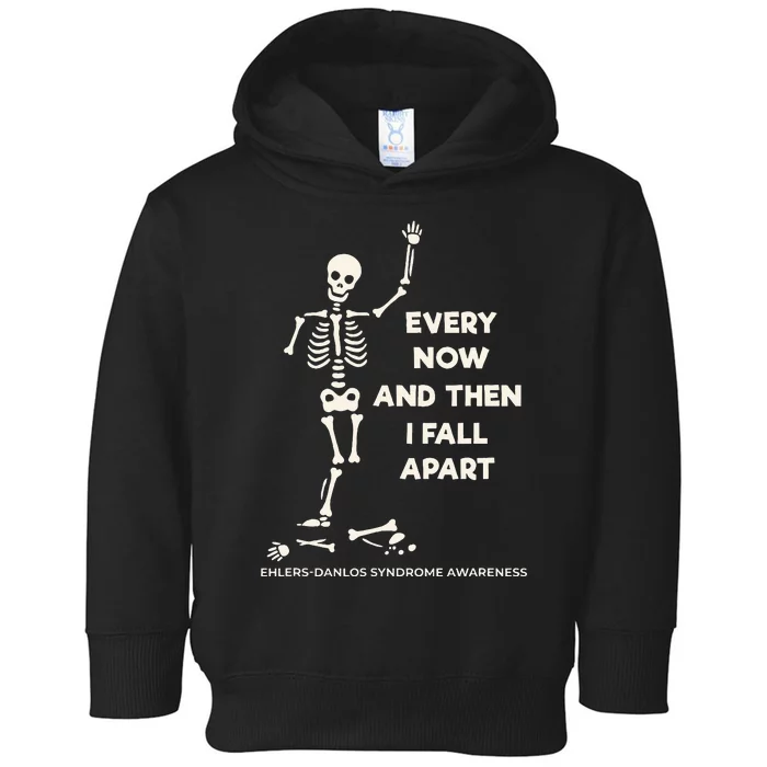 Ehlers Danlos Syndrome Every Now And Then I Fall Apart Toddler Hoodie