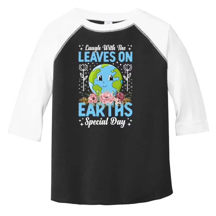 Earth Day Special Laugh With The Leaves On Toddler Fine Jersey T-Shirt