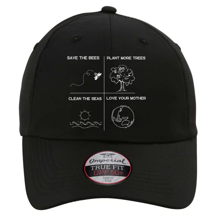 Earth Day Save The Bees Plant More Trees Clean The Seas Great Gift The Original Performance Cap