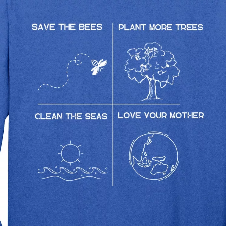 Earth Day Save The Bees Plant More Trees Clean The Seas Great Gift Long Sleeve Shirt