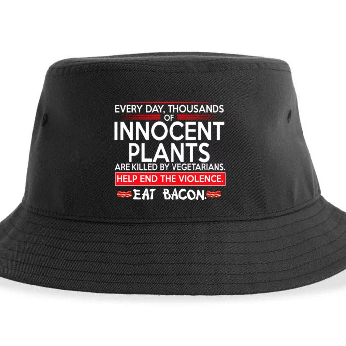 Every Day Thousands Of Innocent Plants Are Killed By Vegetarians Eat Bacon Sustainable Bucket Hat