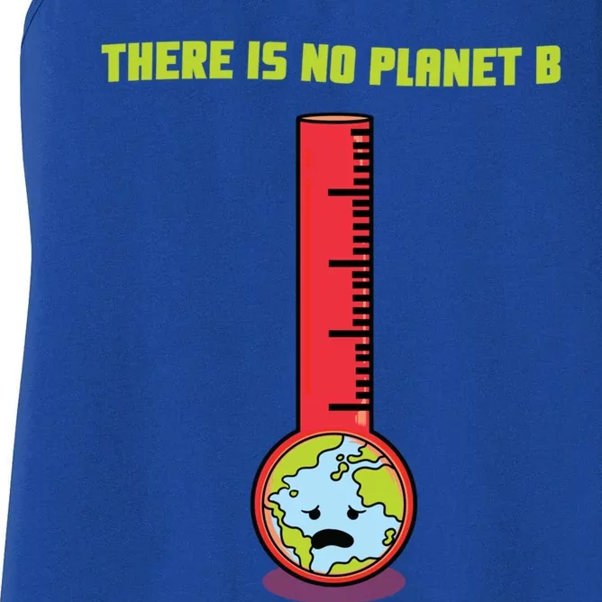 Earth Day Thermometer With Earth Globe There Is No Planet B Gift Women's Racerback Tank