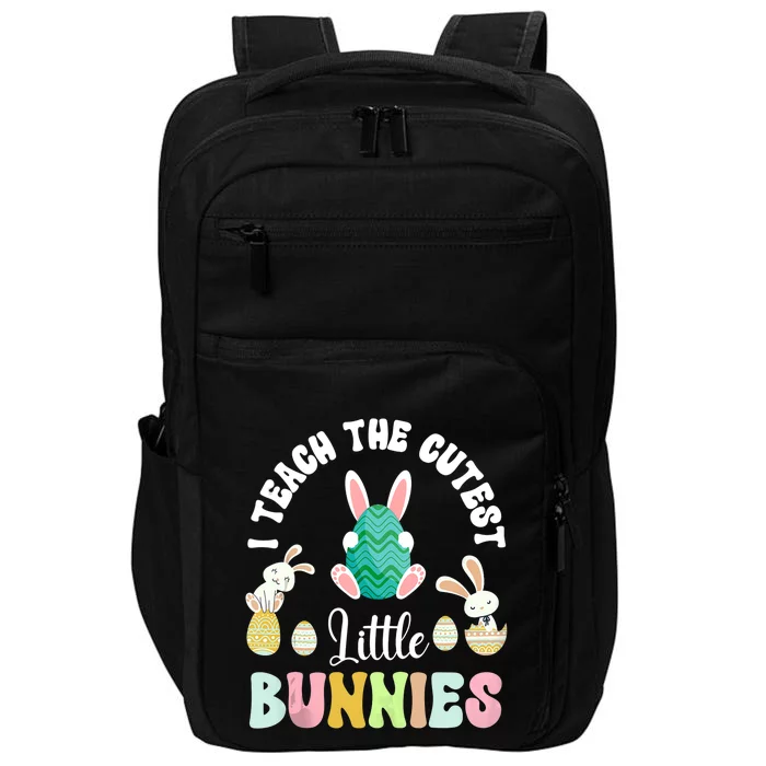 Easter Day Teacher I Teach The Cutest Little Bunnies Rainbow Impact Tech Backpack