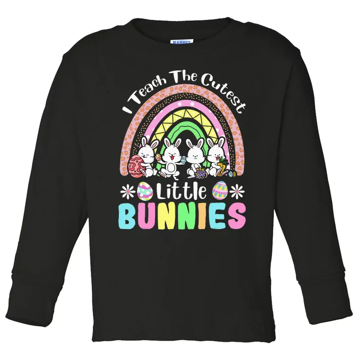 Easter Day Teacher I Teach The Cutest Little Bunnies Rainbow Toddler Long Sleeve Shirt