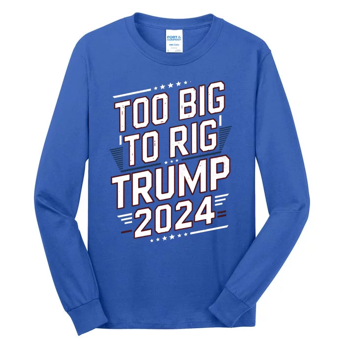 Election Day Too Big To Rig President Trump 2024 Vintage Gift Tall Long Sleeve T-Shirt