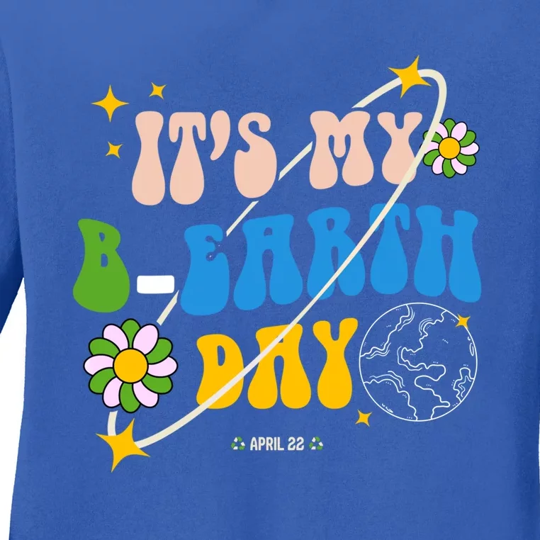 Earth Day Tee Its My Bcool Giftearth Day Funny Birthday Earth Day Gift Ladies Long Sleeve Shirt