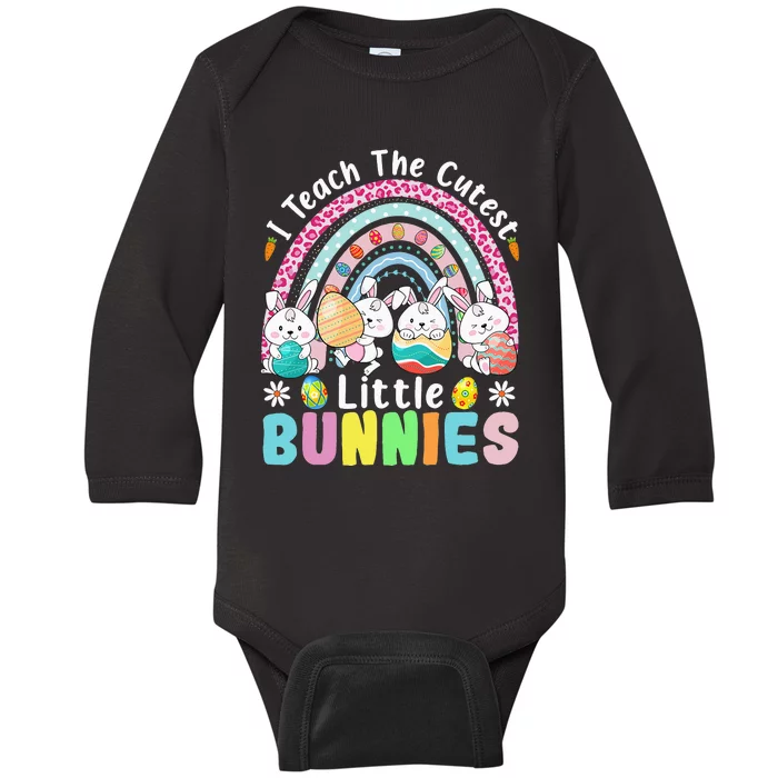 Easter Day Teacher I Teach The Cutest Little Bunnies Funny Baby Long Sleeve Bodysuit