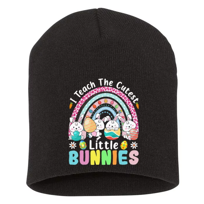 Easter Day Teacher I Teach The Cutest Little Bunnies Funny Short Acrylic Beanie