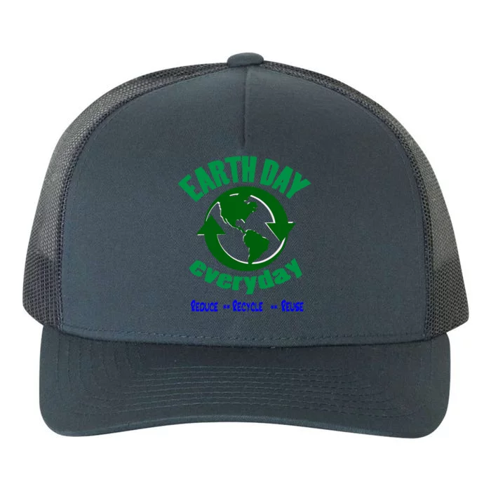 Earth Day Tee Everyday Is Earth Day Funny Gift Yupoong Adult 5-Panel Trucker Hat