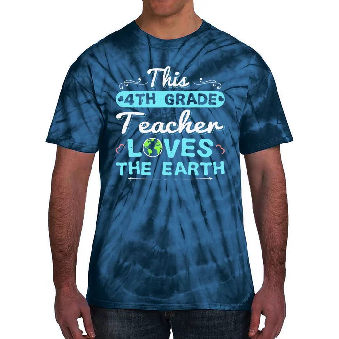 Earth Day Teacher 4th Grade Gift Tie-Dye T-Shirt