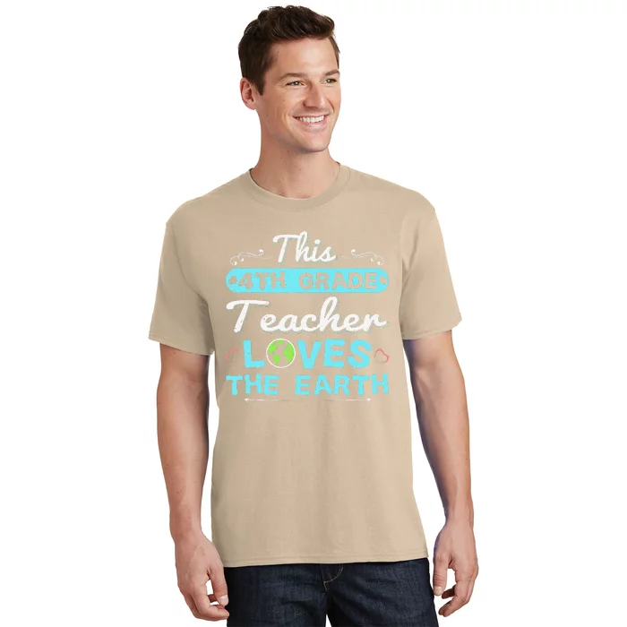 Earth Day Teacher 4th Grade Gift T-Shirt