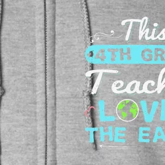 Earth Day Teacher 4th Grade Gift Full Zip Hoodie