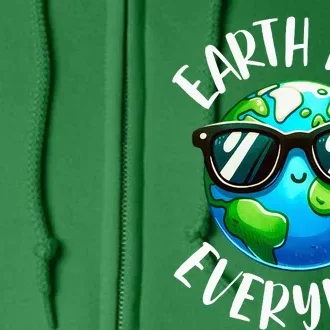 Earth Day Teacher Earth Day Everyday 2024 Earth Day Full Zip Hoodie