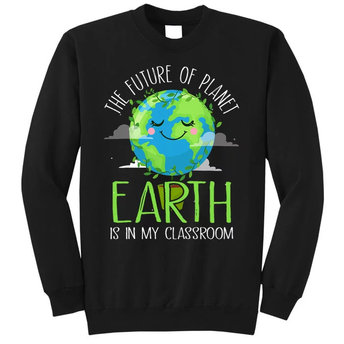 Earth Day Teachers 2024 Funny Classroom Sweatshirt