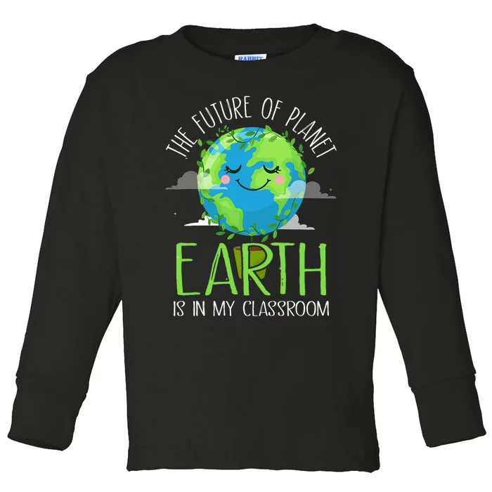 Earth Day Teachers 2024 Funny Classroom Toddler Long Sleeve Shirt