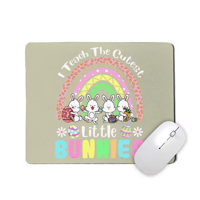 Easter Day Teacher I Teach The Cutest Little Bunnies Rainbow Mousepad