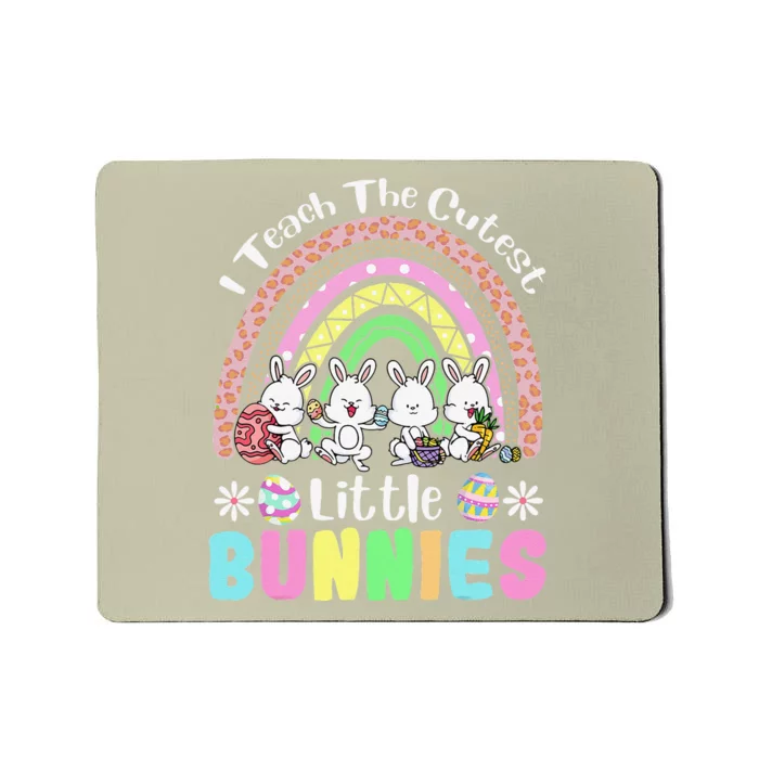 Easter Day Teacher I Teach The Cutest Little Bunnies Rainbow Mousepad