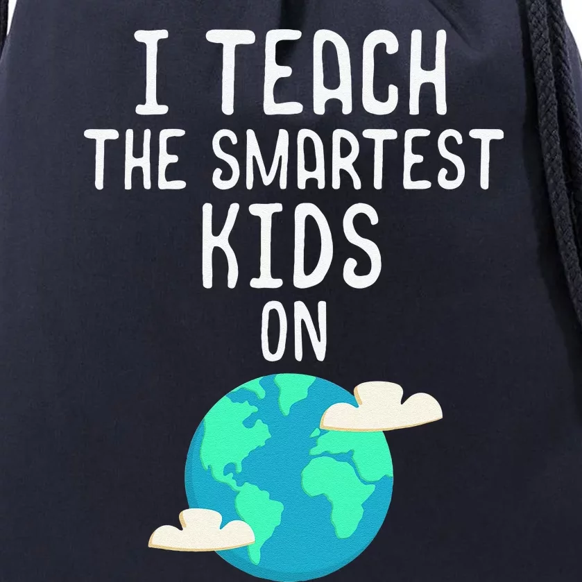 Earth Day Teacher I Teach The Smartest Cute Drawstring Bag