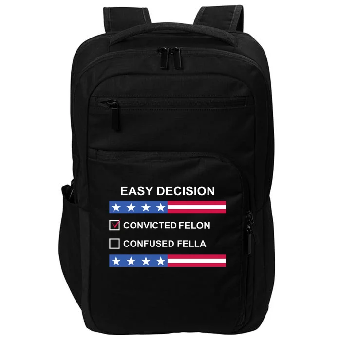 Easy Decision Trump 2024 Convicted Felon Impact Tech Backpack