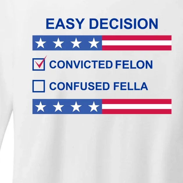 Easy Decision Trump 2024 Convicted Felon Womens CVC Long Sleeve Shirt