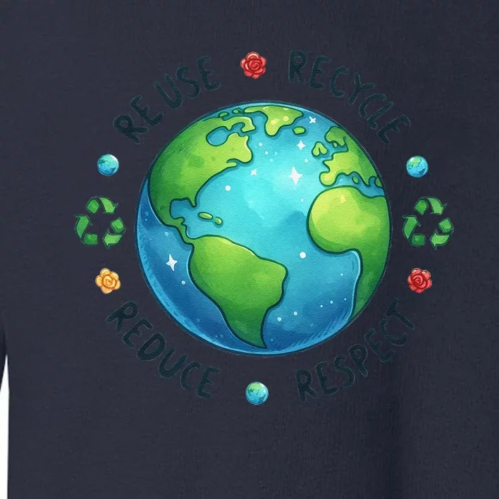 Earth Day Teacher Environment Day Recycle Earth Day Toddler Sweatshirt