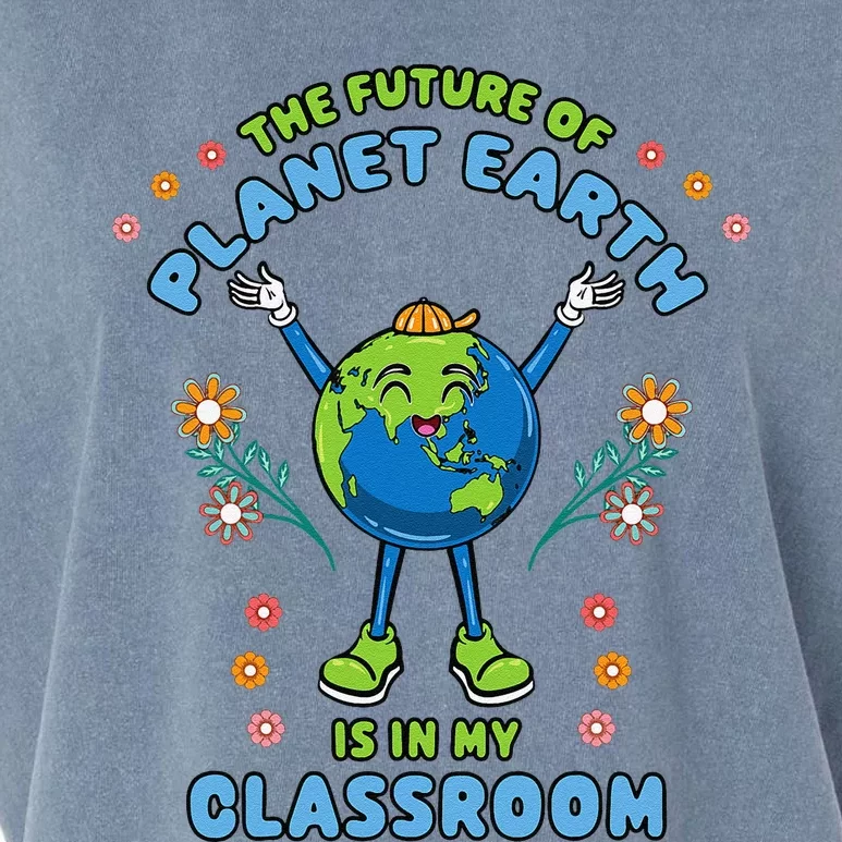 Earth Day Teacher The Future Of Earth Is In My Classroom Garment-Dyed Women's Muscle Tee