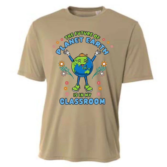 Earth Day Teacher The Future Of Earth Is In My Classroom Cooling Performance Crew T-Shirt