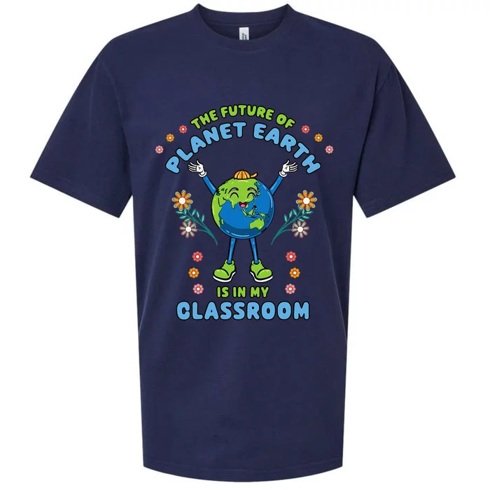 Earth Day Teacher The Future Of Earth Is In My Classroom Sueded Cloud Jersey T-Shirt