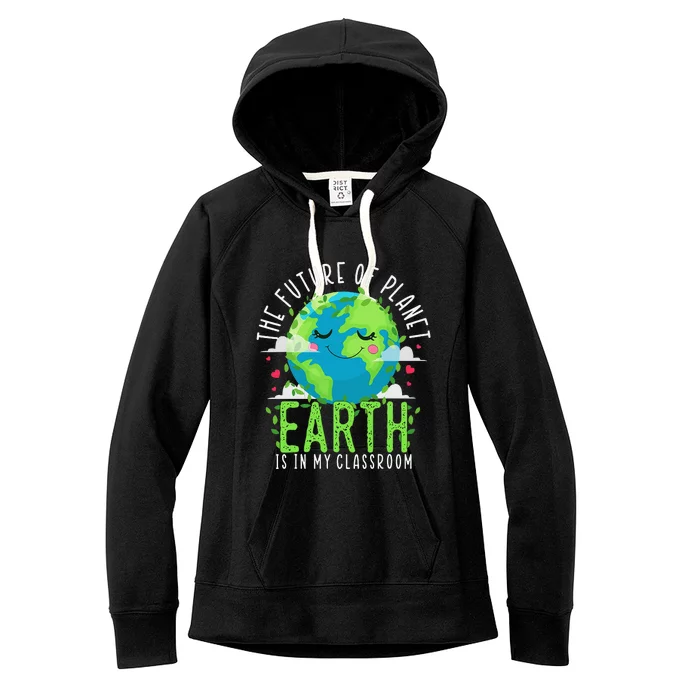 Earth Day Teachers Classroom Funny Teacher Women's Fleece Hoodie