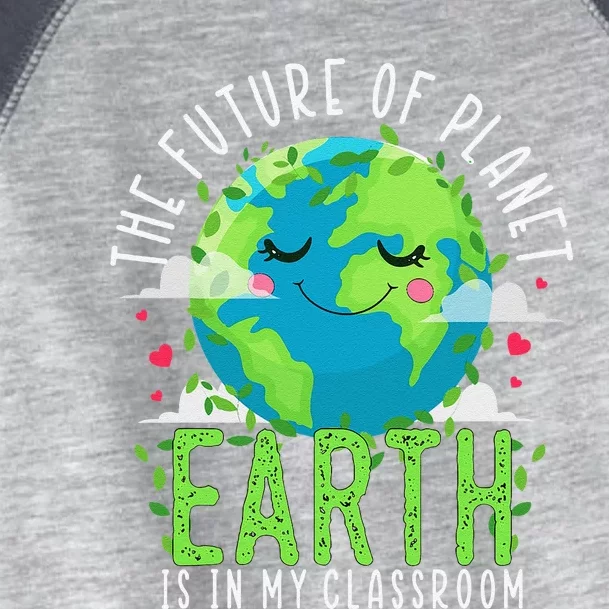 Earth Day Teachers Classroom Funny Teacher Toddler Fine Jersey T-Shirt