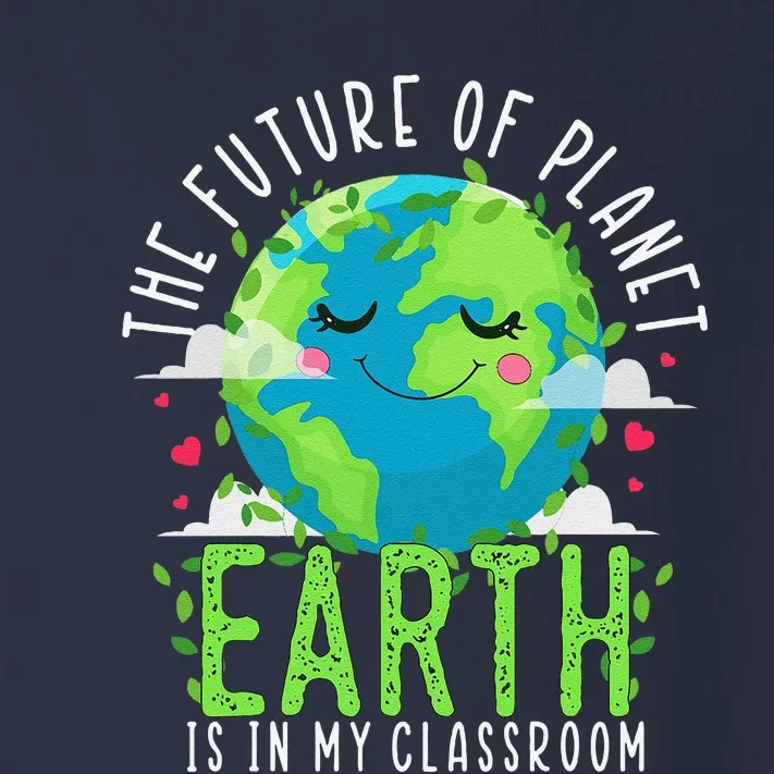 Earth Day Teachers Classroom Funny Teacher Toddler Long Sleeve Shirt