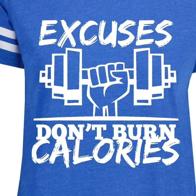 Excuses Don t Burn Calories Funny Gym Fitness Gift Enza Ladies Jersey Football T-Shirt