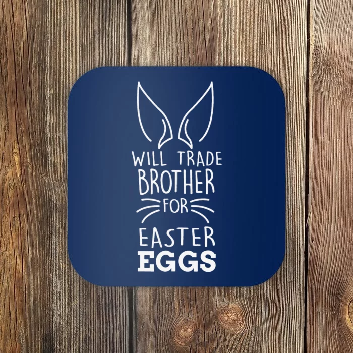 Easter Day Trade Brother For Easter Eggs For Coaster