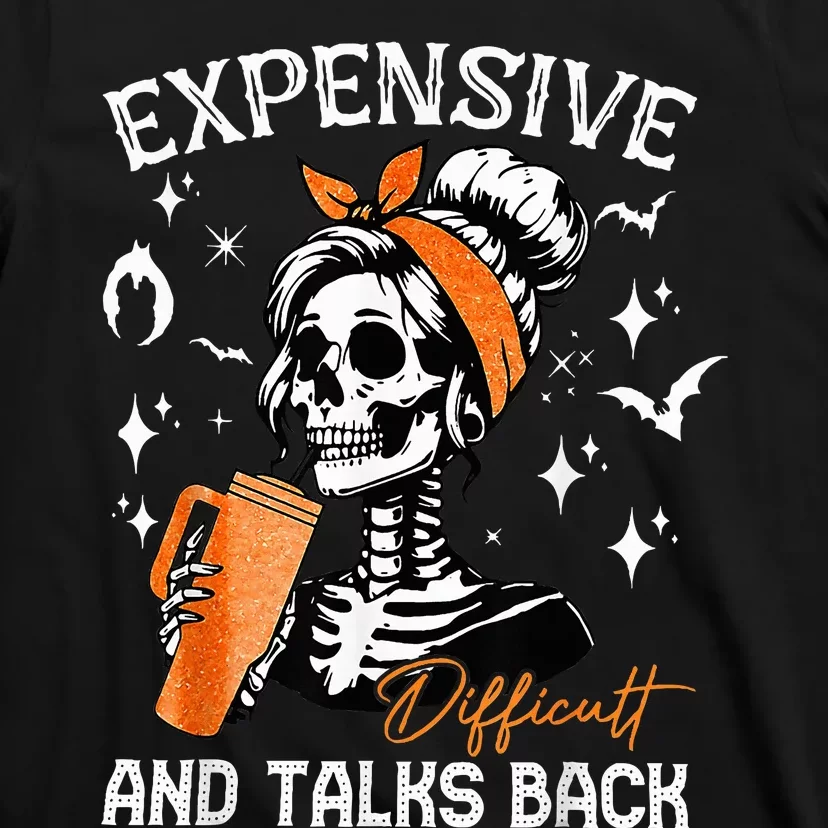 Expensive Difficult & Talks Back Halloween Mama Skeleton T-Shirt