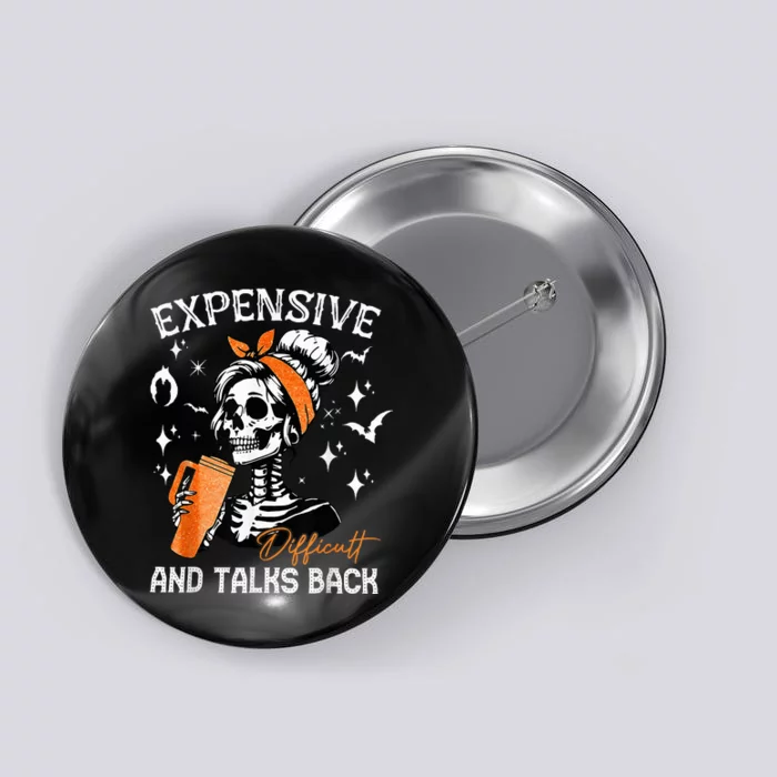 Expensive Difficult & Talks Back Halloween Mama Skeleton Button