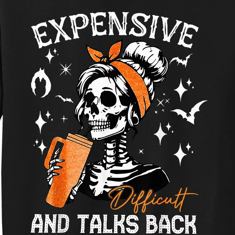 Expensive Difficult & Talks Back Halloween Mama Skeleton Tall Sweatshirt