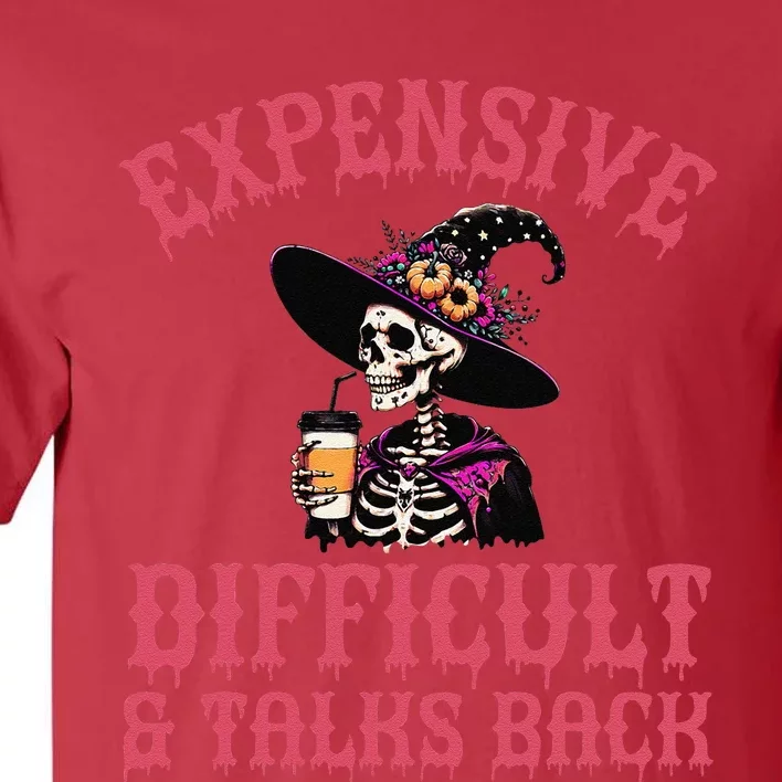 Expensive Difficult & Talks Back Halloween Mama Skeleton Tall T-Shirt