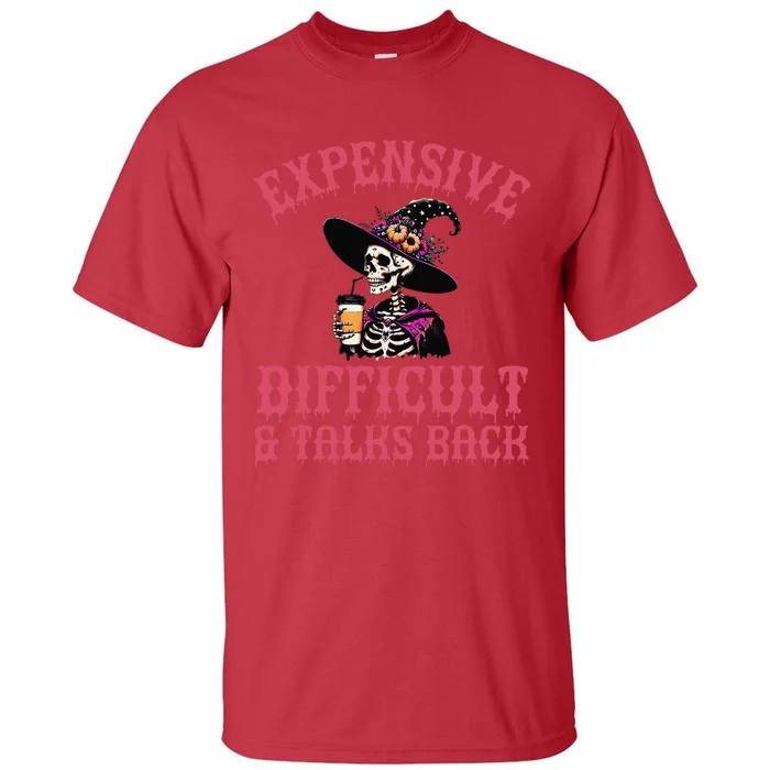 Expensive Difficult & Talks Back Halloween Mama Skeleton Tall T-Shirt