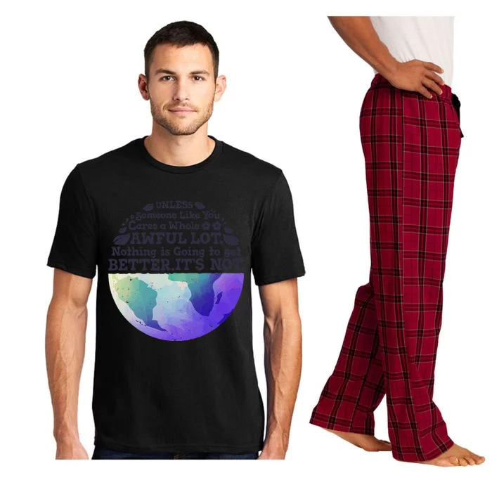 Earth Day Unless Someone Like You Cares A Whole Awful Lot Pajama Set