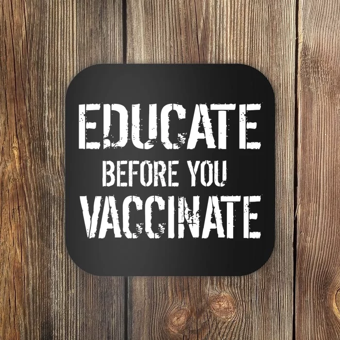 Educate Before You Vaccinate Coaster