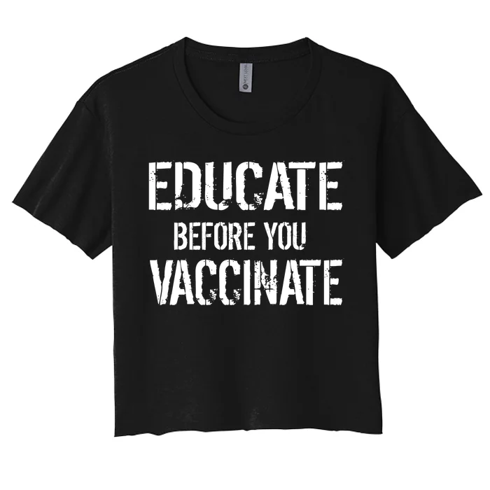 Educate Before You Vaccinate Women's Crop Top Tee