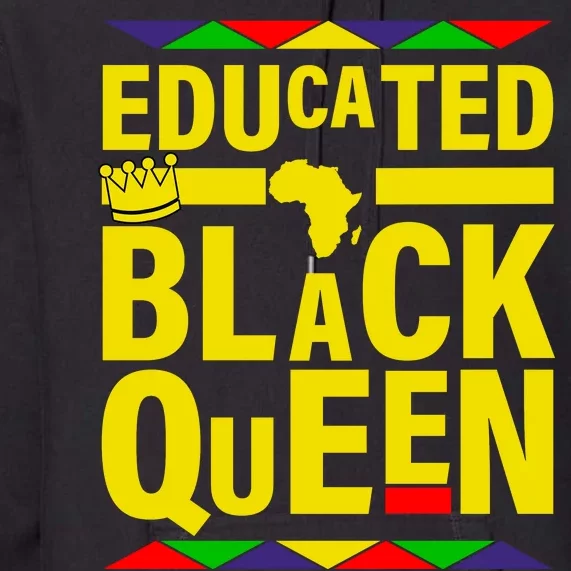 Educated Black Queen Premium Hoodie