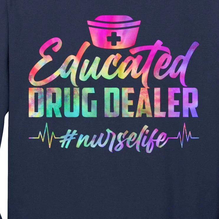 Educated Drug Dealer Nurselife Tall Long Sleeve T-Shirt