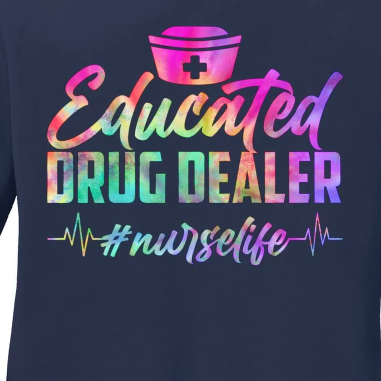 Educated Drug Dealer Nurselife Ladies Long Sleeve Shirt