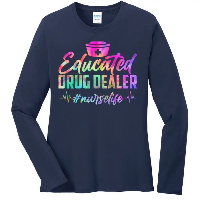 Educated Drug Dealer Nurselife Ladies Long Sleeve Shirt