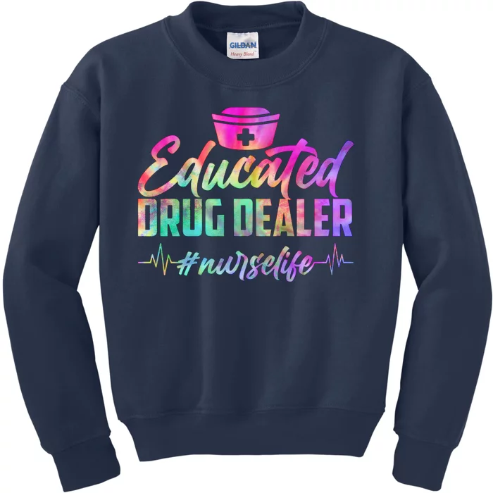 Educated Drug Dealer Nurselife Kids Sweatshirt